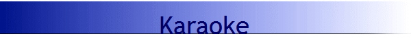Karaoke                     