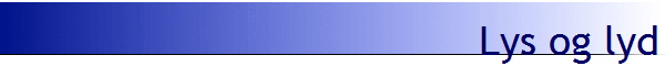 Lys og lyd